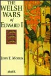 The Welsh Wars of Edward I