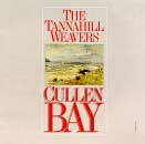 Tannahill Weavers - Cullen Bay